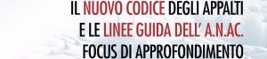 Read more about the article IL NUOVO CODICE DEGLI APPALTI E LE LINEE-GUIDA DELL’A.N.AC